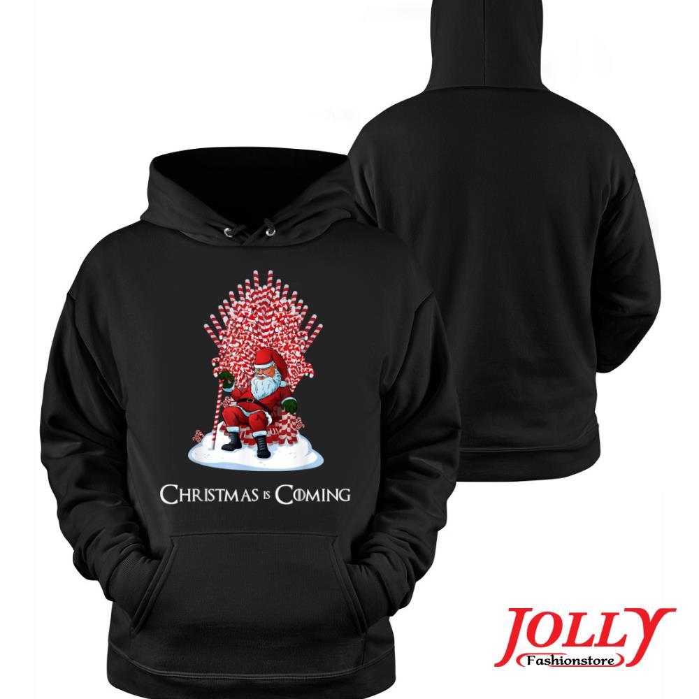2022 Christmas is coming santa candy cane throne funny xmas movie s Hoodie