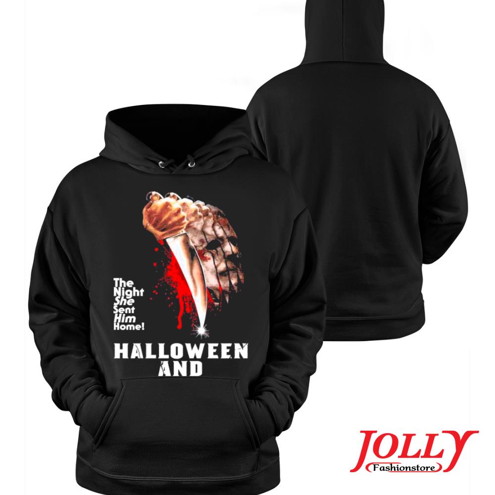 2022 michael myers the night she sent him home halloween and 2022 s Hoodie