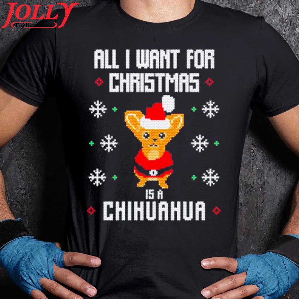 All I want for christmas is a Chihuahua ugly christmas s Women Ladies Tee Shirt