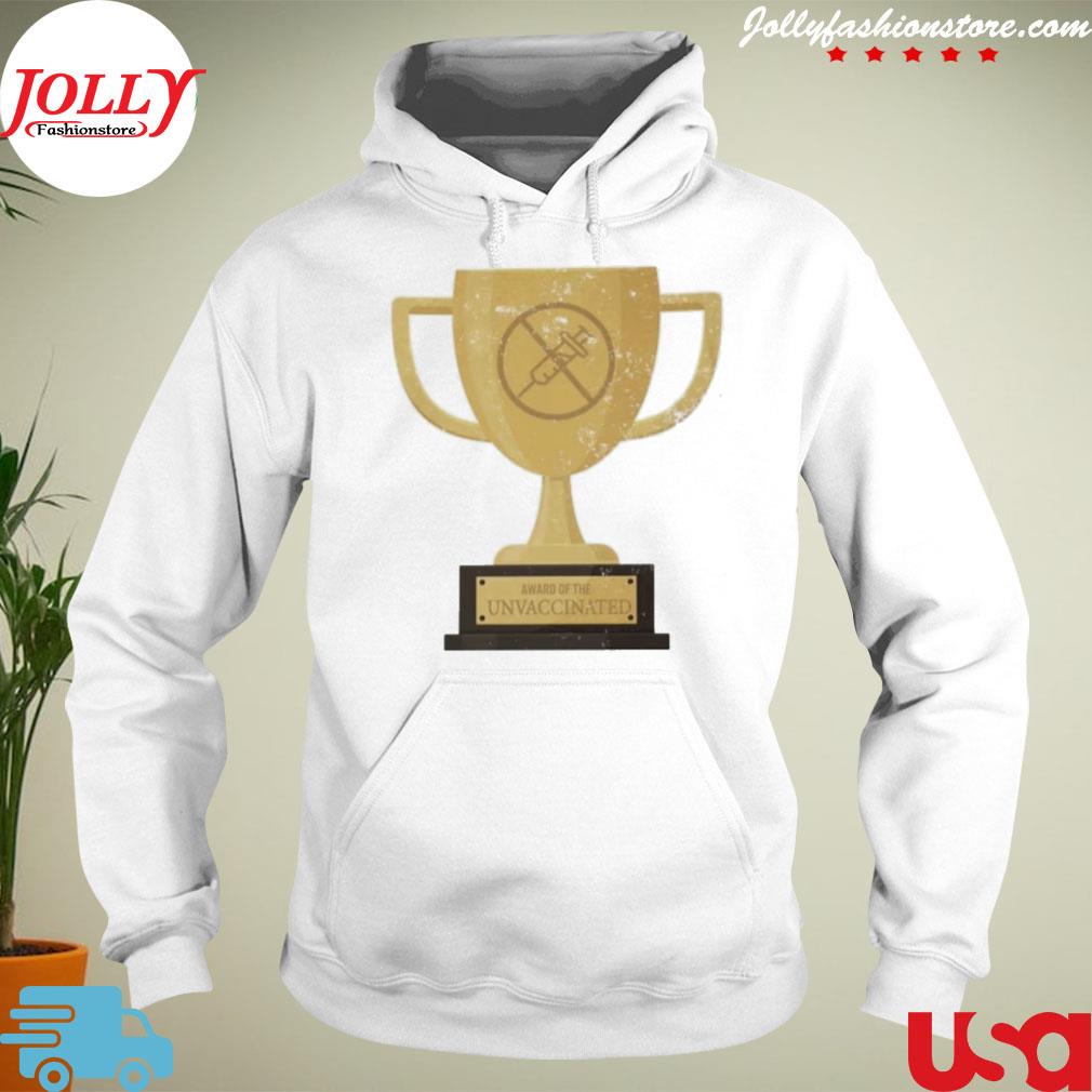 Award of the unvaccinated s Hoodie