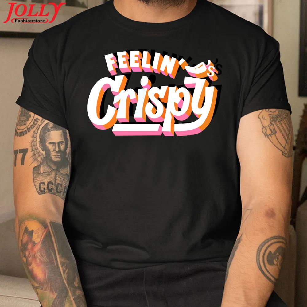 Chili's grill bar feelin crispy merch logo feelin crispy T-shirt