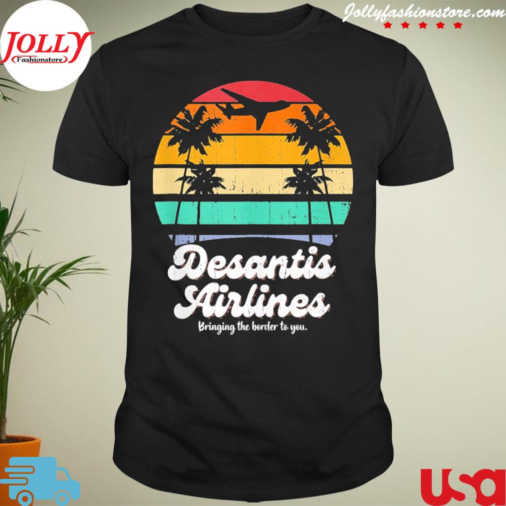 Desantis airlines bringing the brother to you vintage 2022 shirt