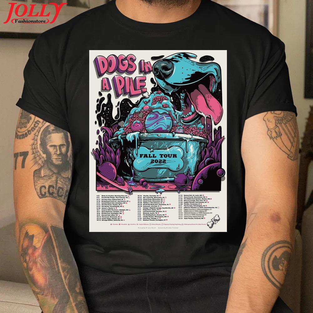 Dogs in a pile tickets 2022 concert fall tour dates poster tee shirt
