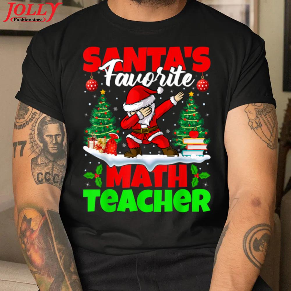 Funny dabbing santa santa's favorite math teacher christmas gift shirt