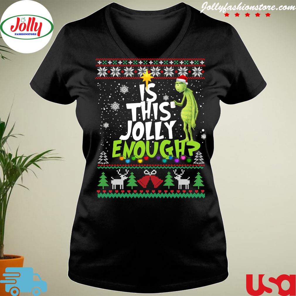 Grinch drink Coffee Is this Jolly enough ugly Christmas sweater Ladies Tee
