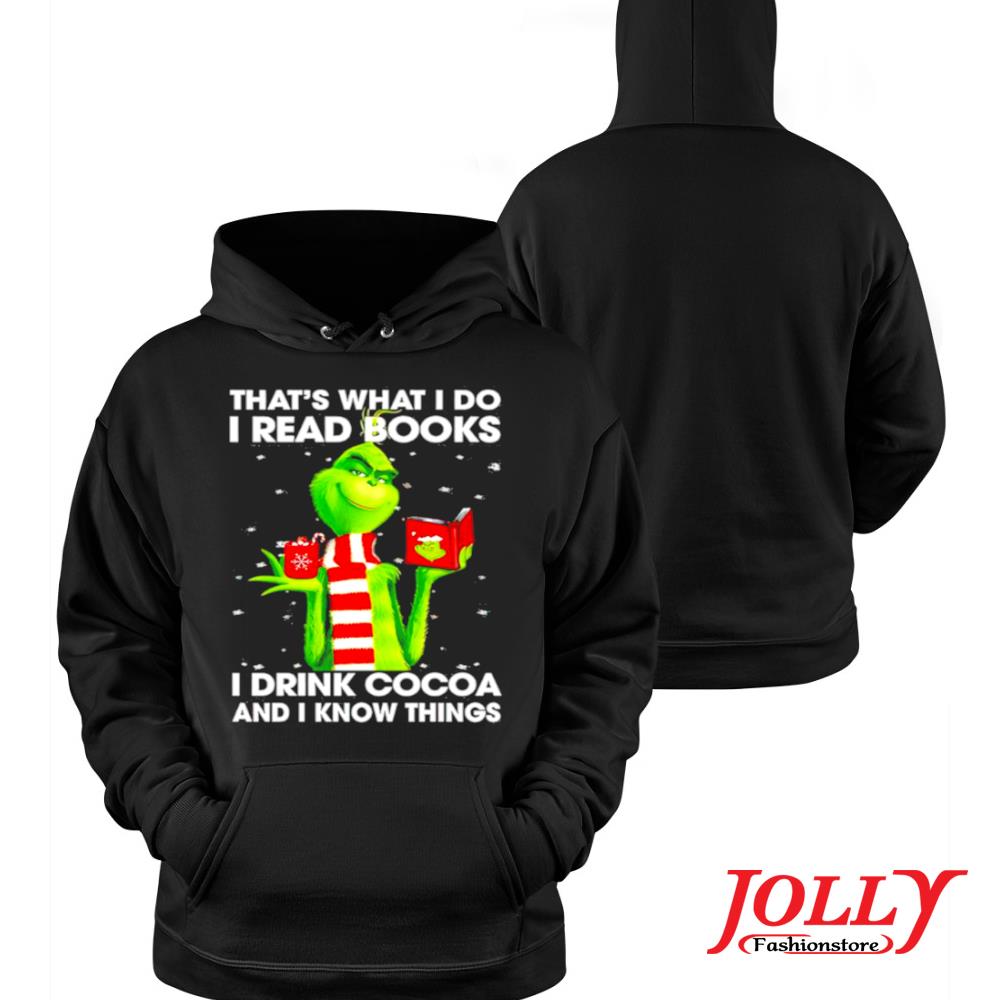 Grinch that's what I do I read books I drink cocoa and I know things official s Hoodie