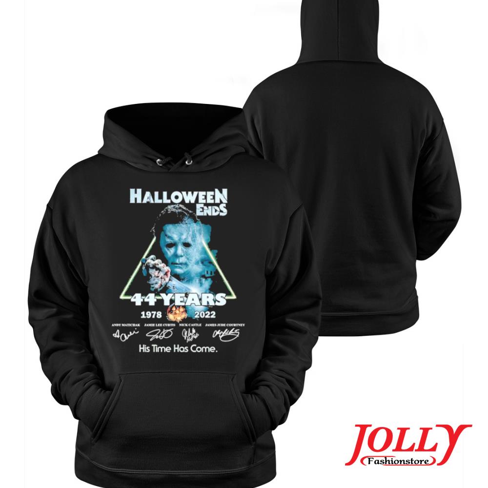 Halloween ends 44 years 1978 2022 signatures his time has come s Hoodie