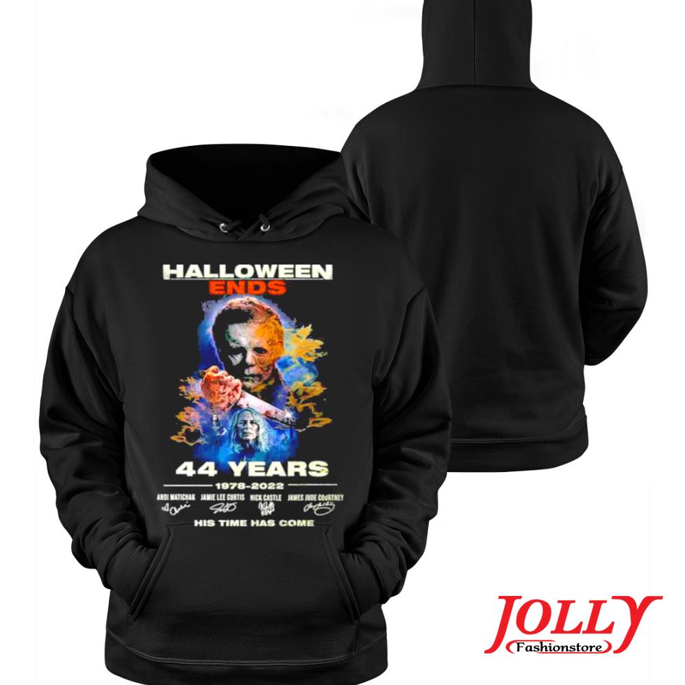 Halloween ends 44 years signatures his time has come 1978 2022 s Hoodie