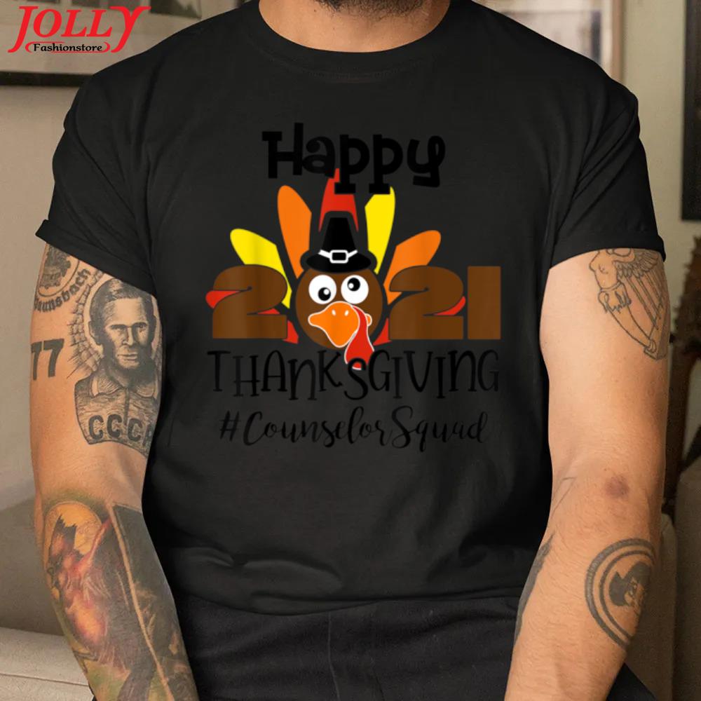 Happy thanksgiving 2021 counselor squad funny Turkey fall 2022 shirt