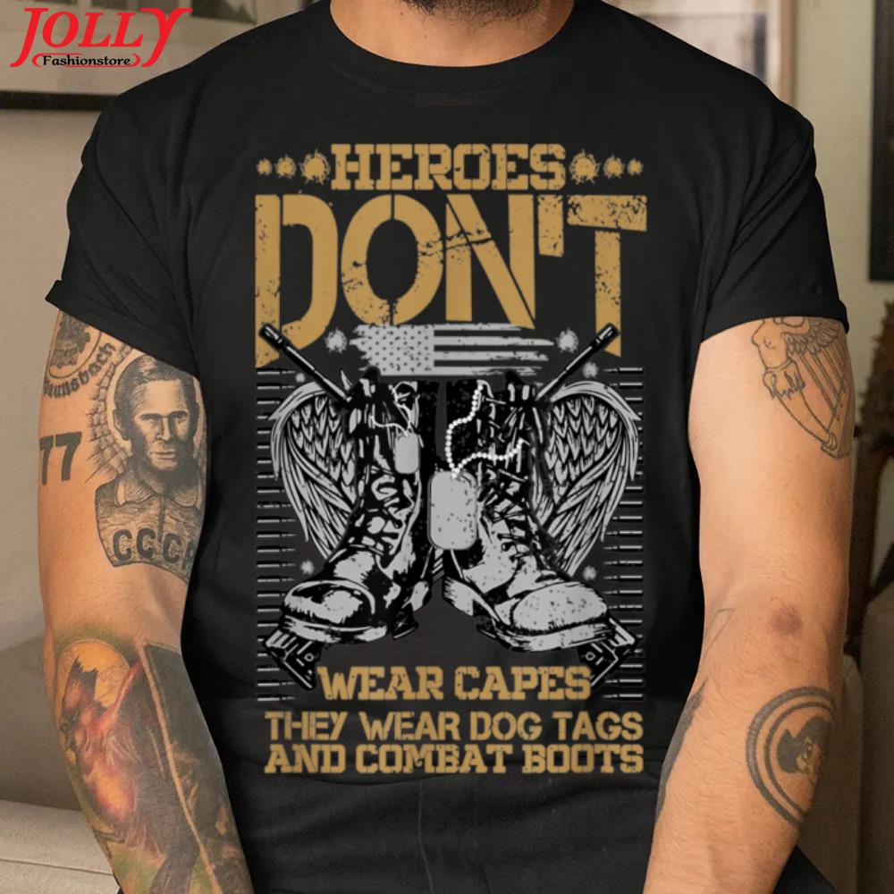 Heroes don't wear capes they wear dog tags veterans day 2022 shirt
