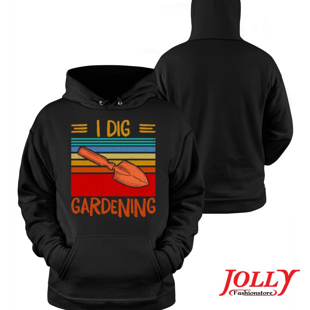 I dig gardening official s Hoodie