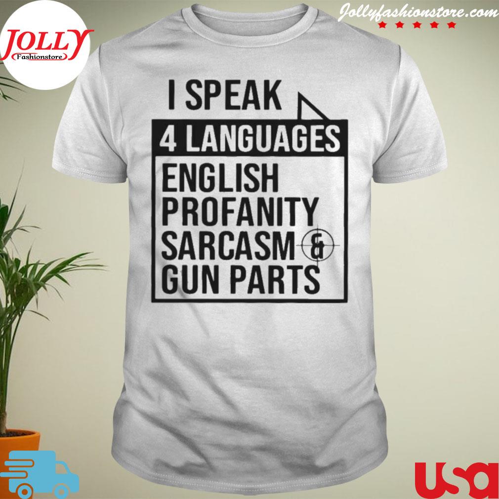 I speak 4 languages english profanity new design shirt