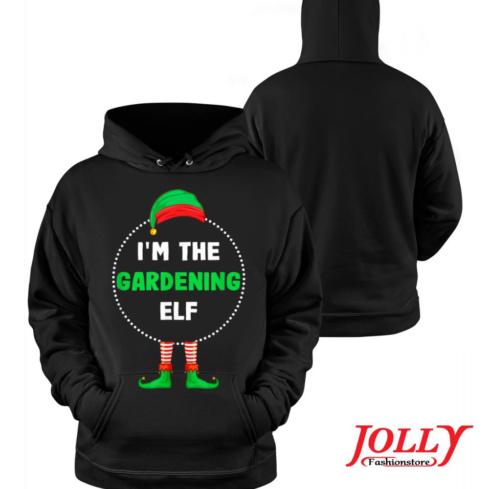 I'm the gardening elf christmas official s Hoodie