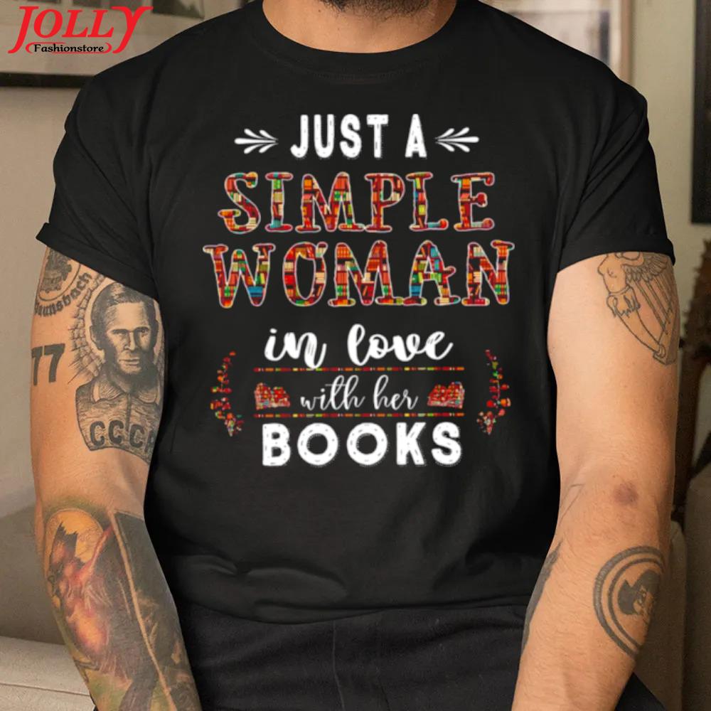 Just a simple woman in love with her books official shirt