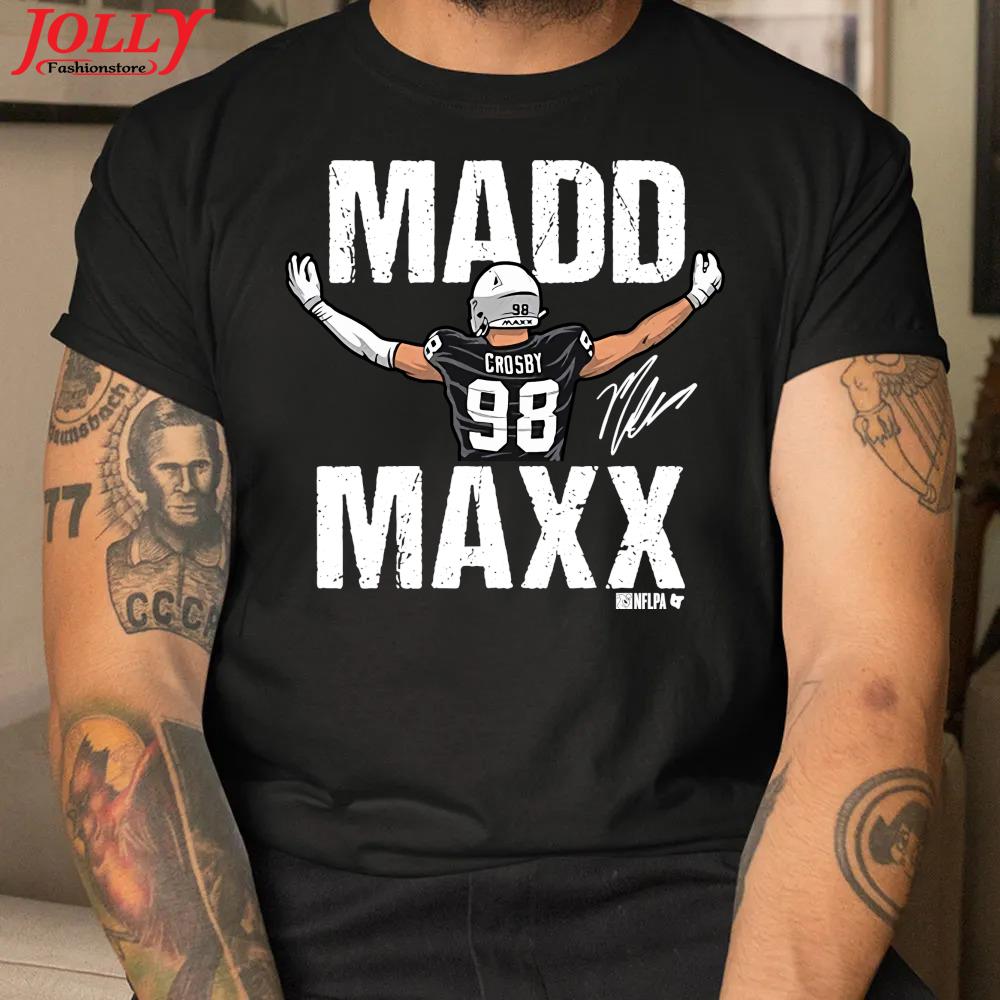 Maxx crosby madd maxx T-shirt