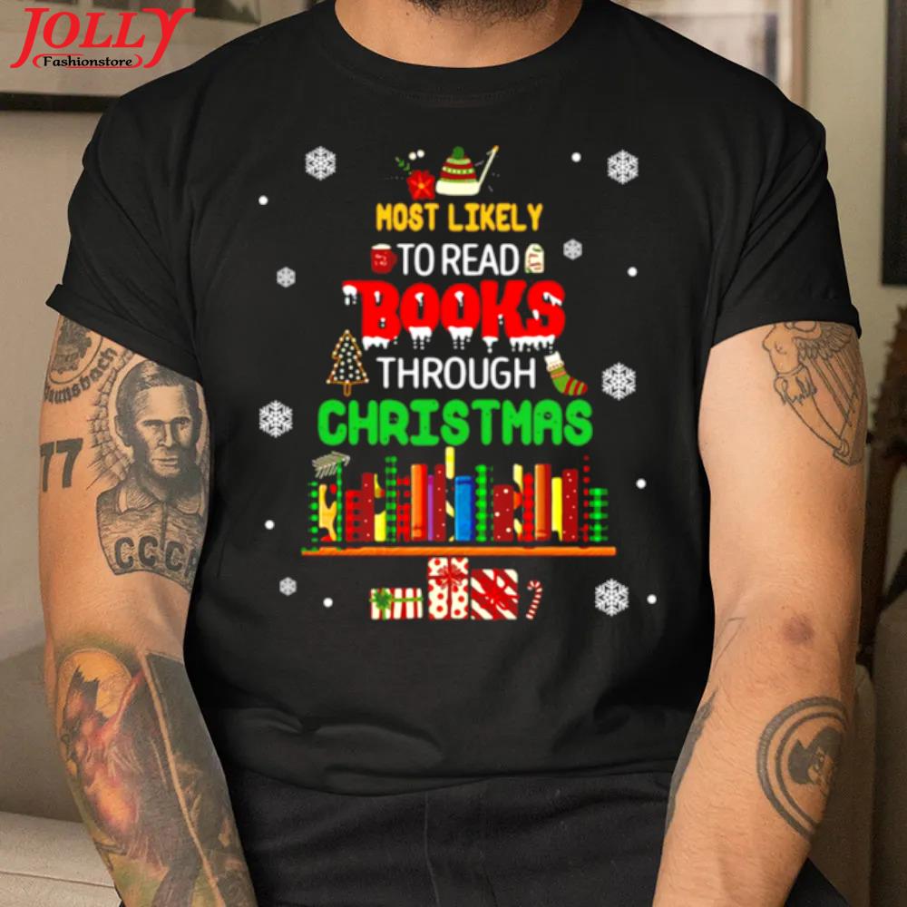 Most likely to read books through christmas official shirt