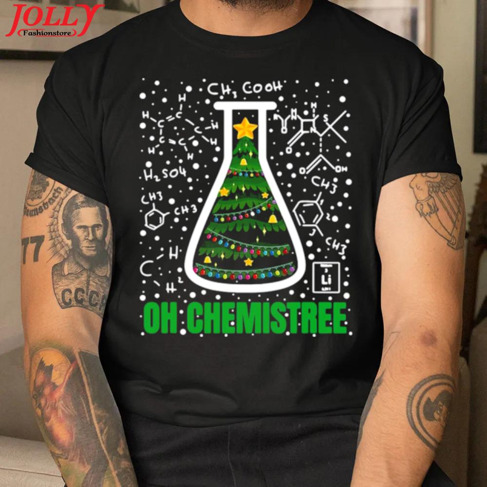 Oh chemistree chemistry teacher ugly science merry christmas new design shirt