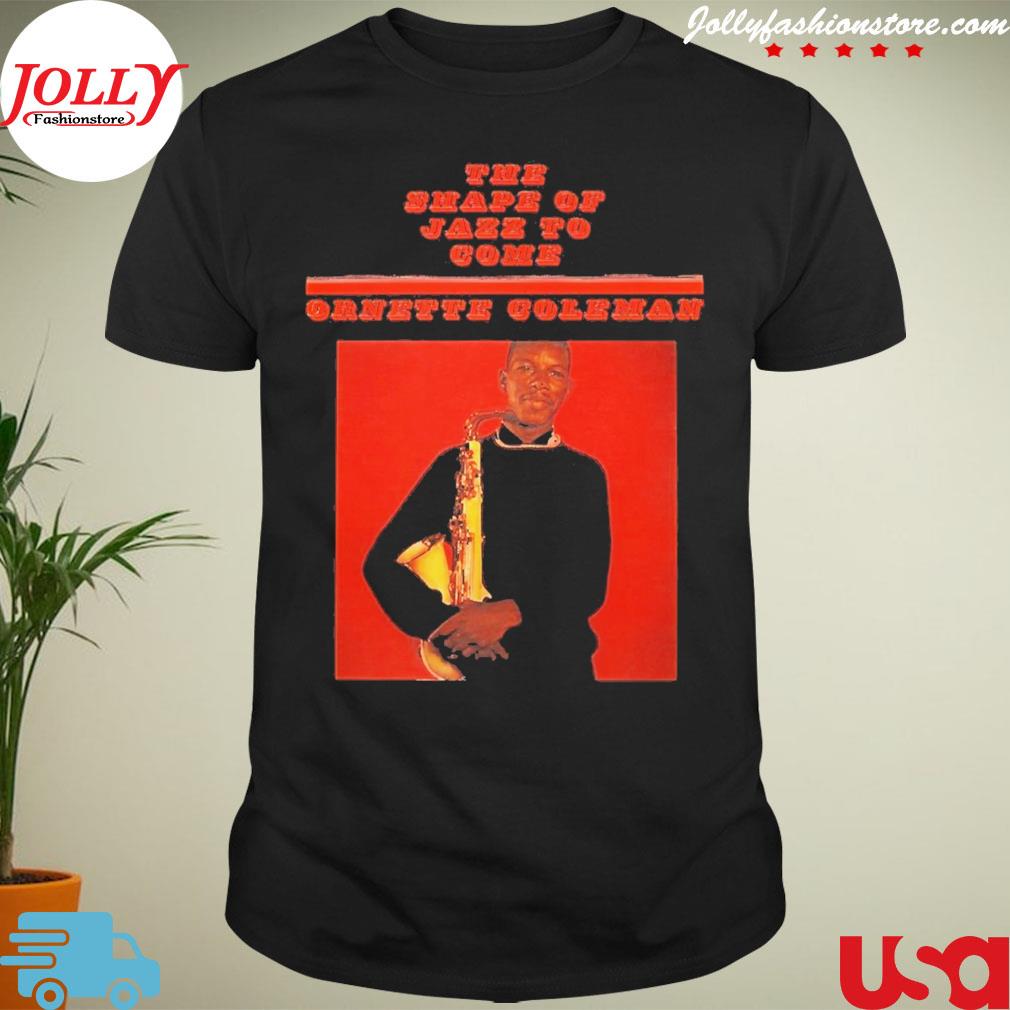 Ornette coleman the shape of jazz to come shirt