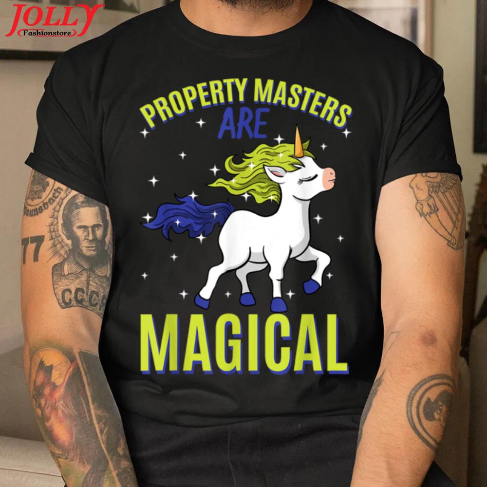 Property masters are magical unicorn management profession 2022 shirt