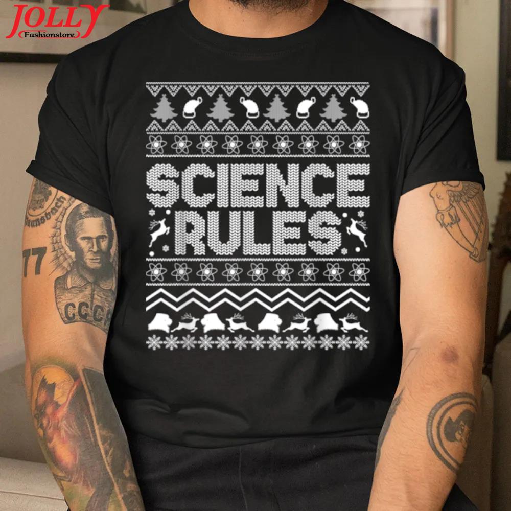 Science rules funny christmas science lover proud scientist new design shirt