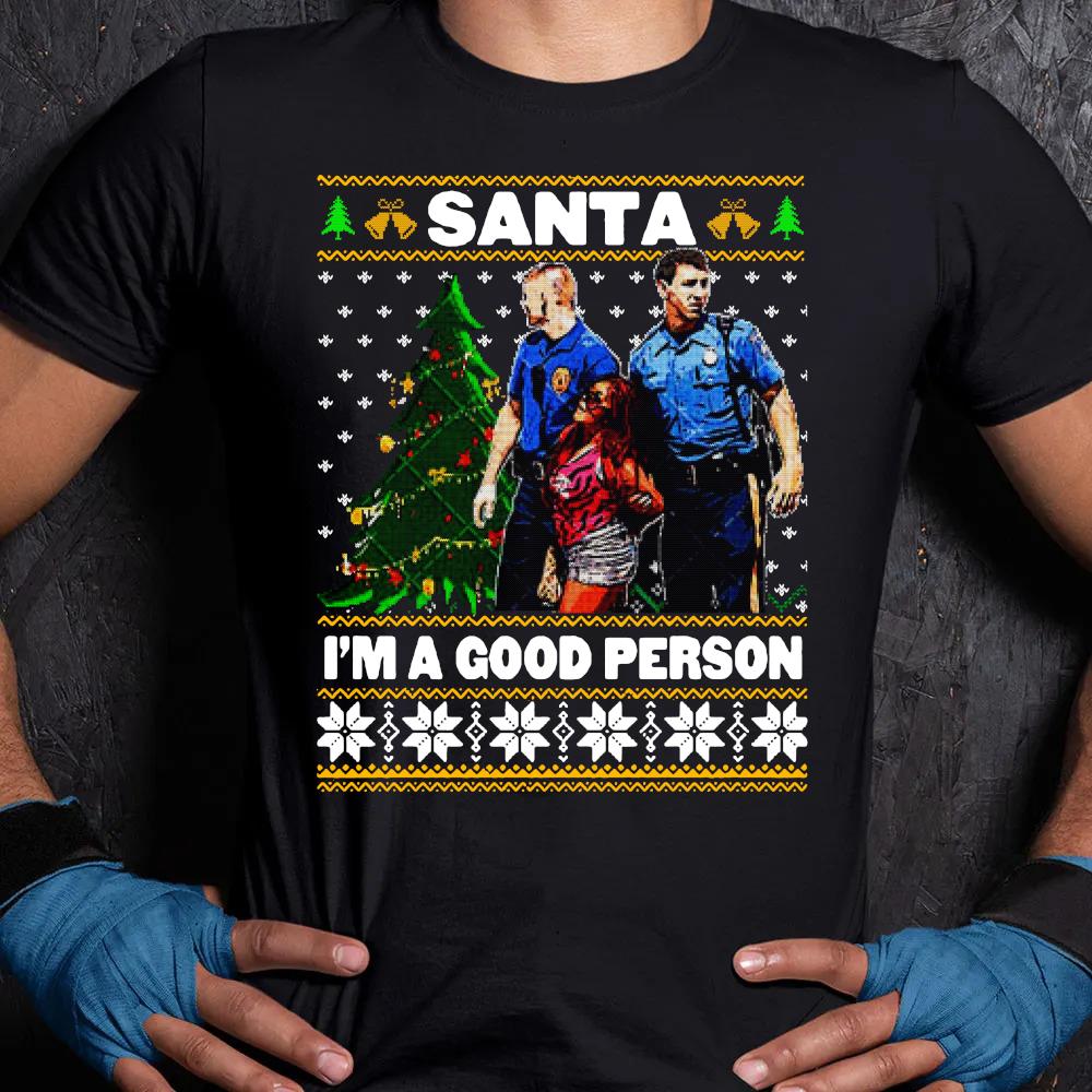 Shore snooki arrested santa I'm a good person 2022 Ugly Christmas sweater Unisex Shirt