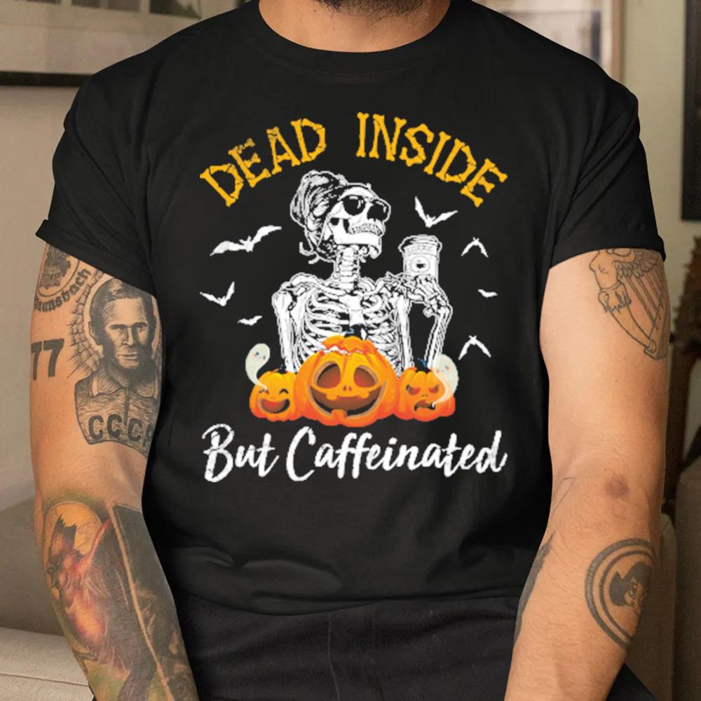 Skeleton and pumpkin drink coffee dead inside but caffeinated 2022 Halloween shirt