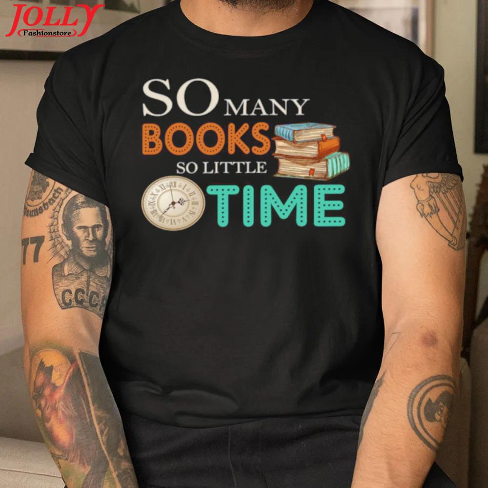 So many books so little time official shirt
