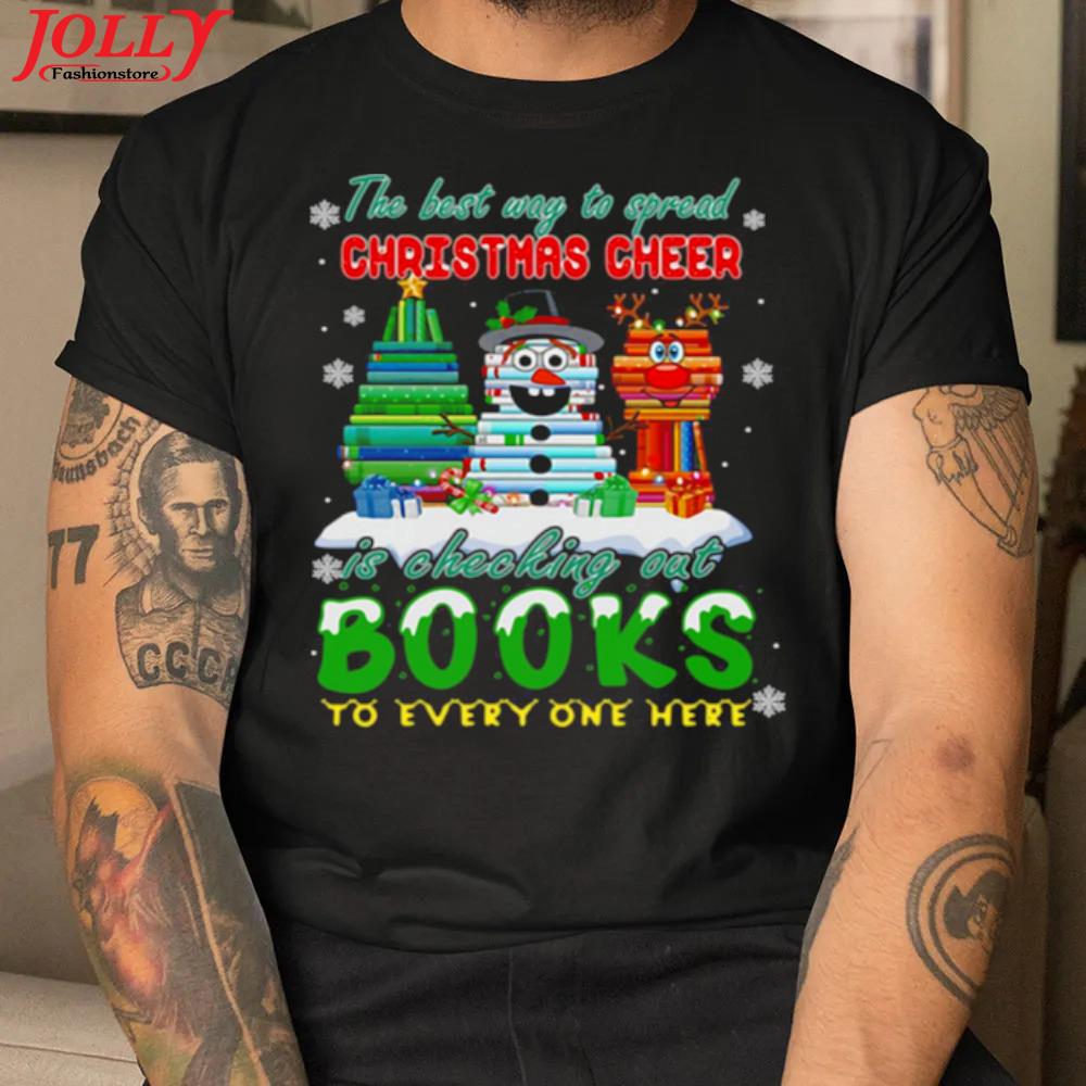 The best way to spread christmas cheer is checking out books to every one here official shirt