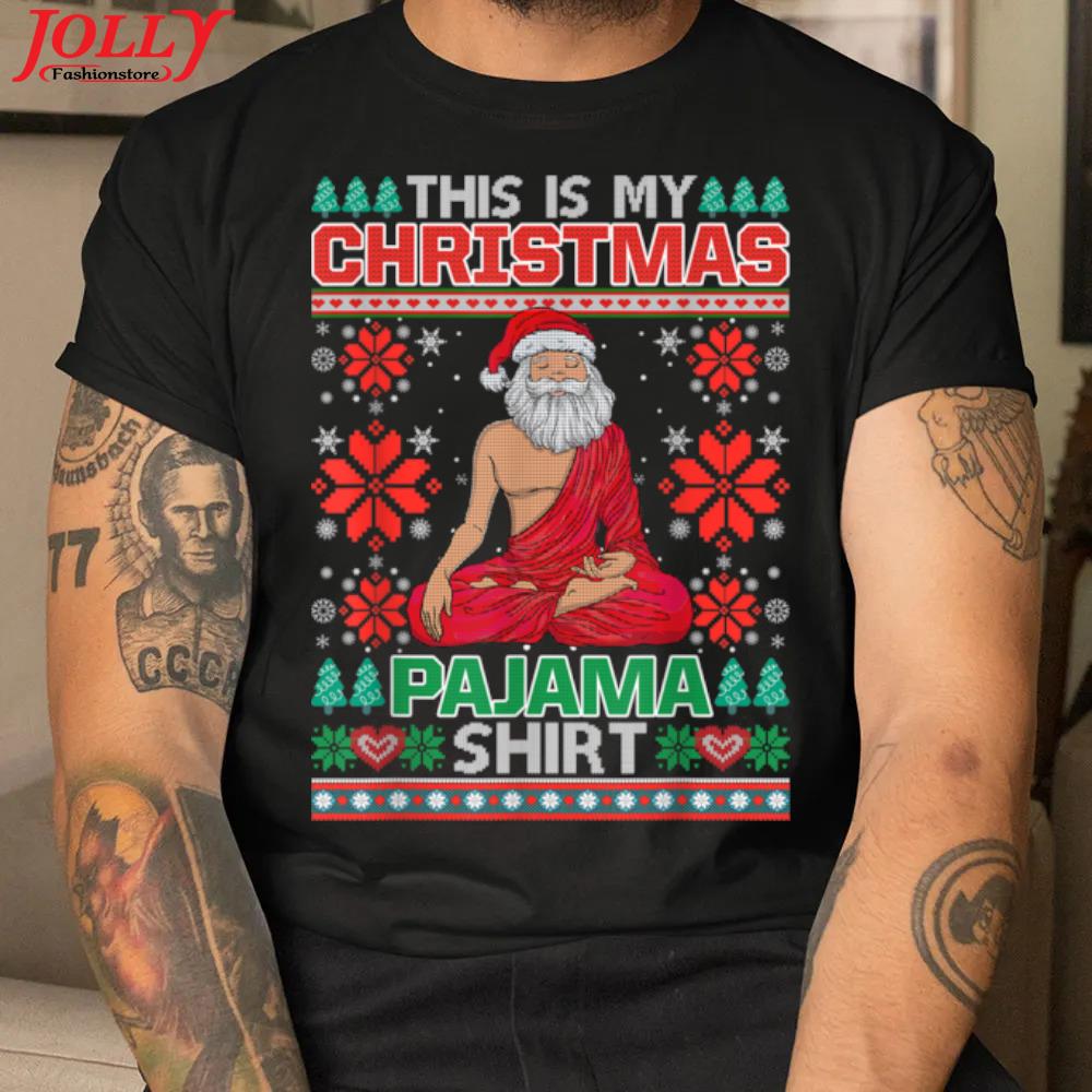 This is my christmas pajama santa yoga shirt