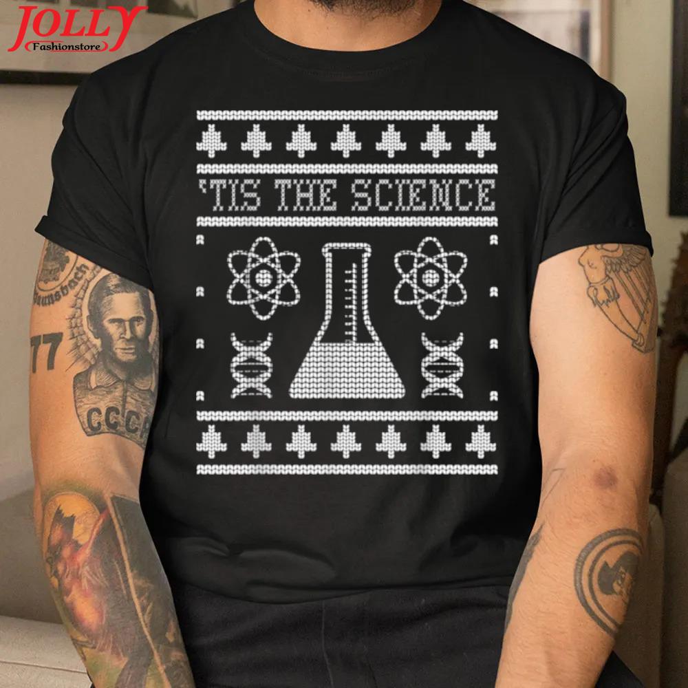 Tis the science christmas scientist funny science teacher new design shirt