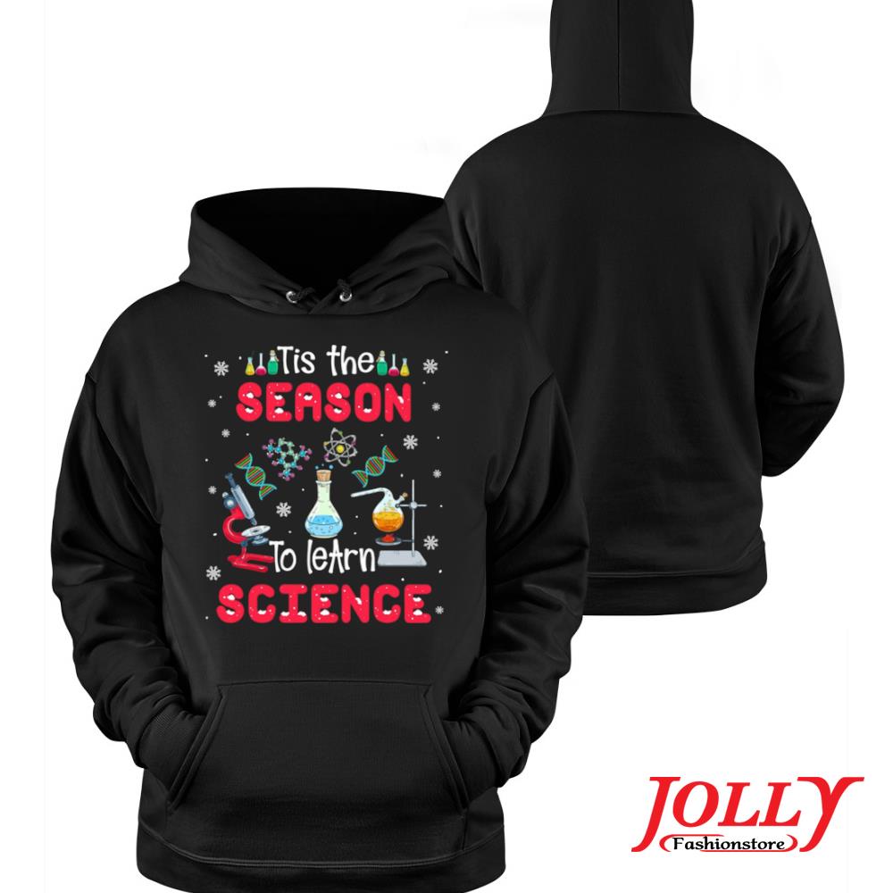 Tis the season to learn science xmas new design s Hoodie