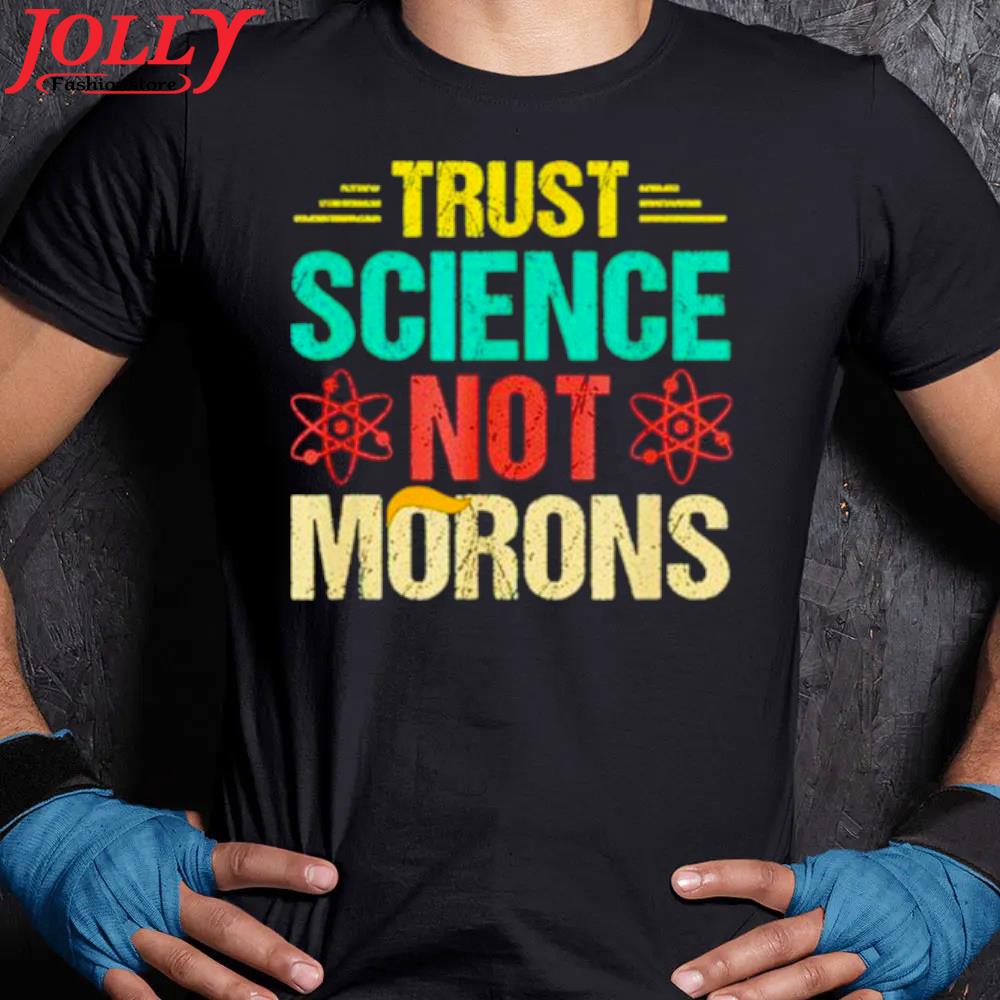 Trust science not morons new design s Women Ladies Tee Shirt