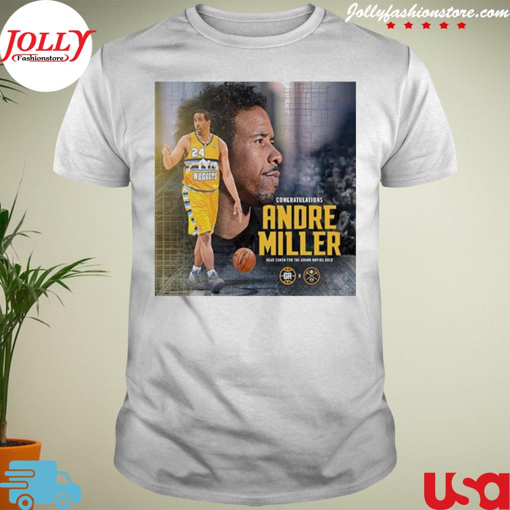 Welcome back andre miller head coach for the grand rapids gold new design shirt