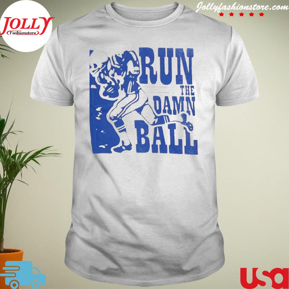 Run the damn ball indy shirt