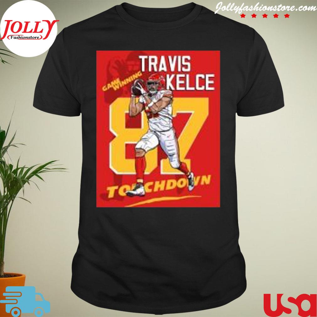 Travis kelce 87 game winning touchdown Kansas city Chiefs shirt