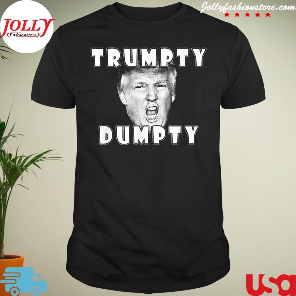 AntI Trump trumpty dumpty face shirt