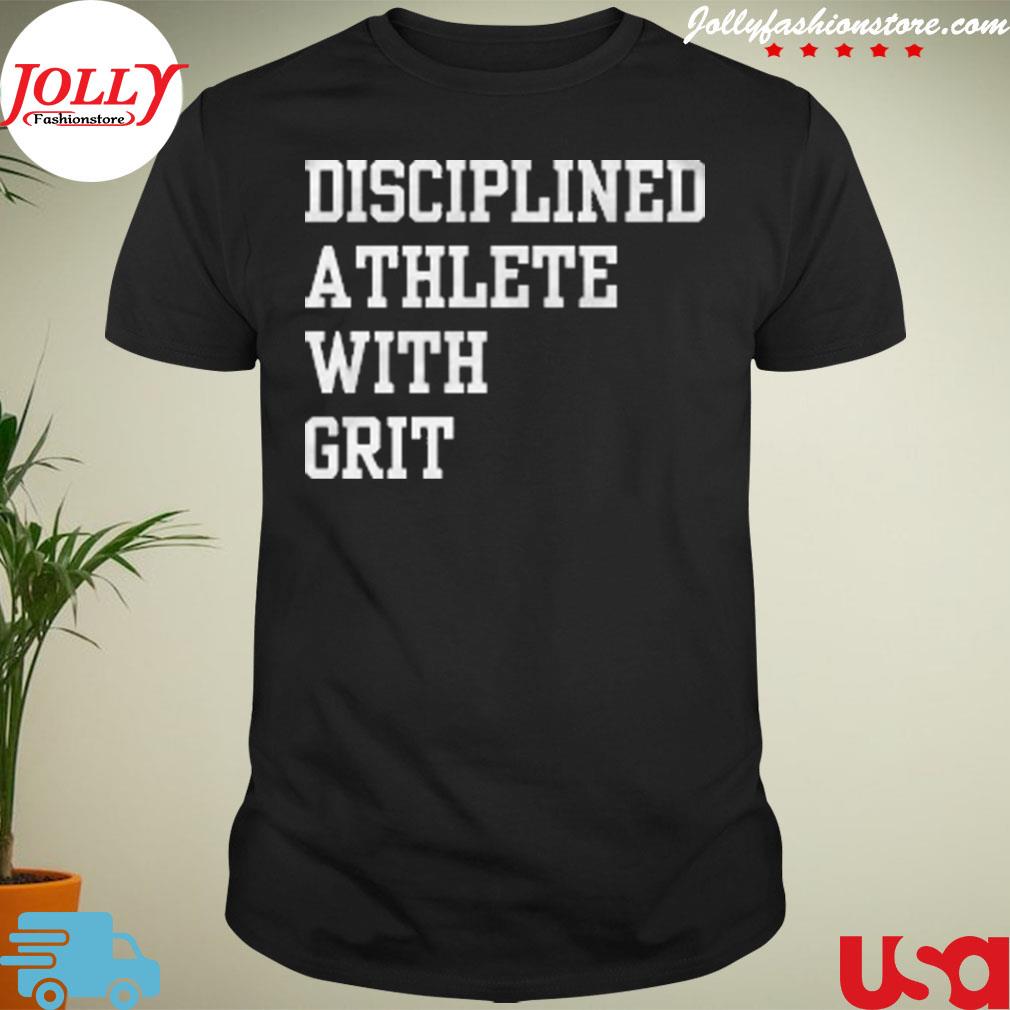 Disciplined athlete with grit T-shirt
