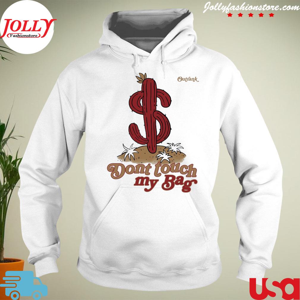 $ don't touch my bag s Hoodie