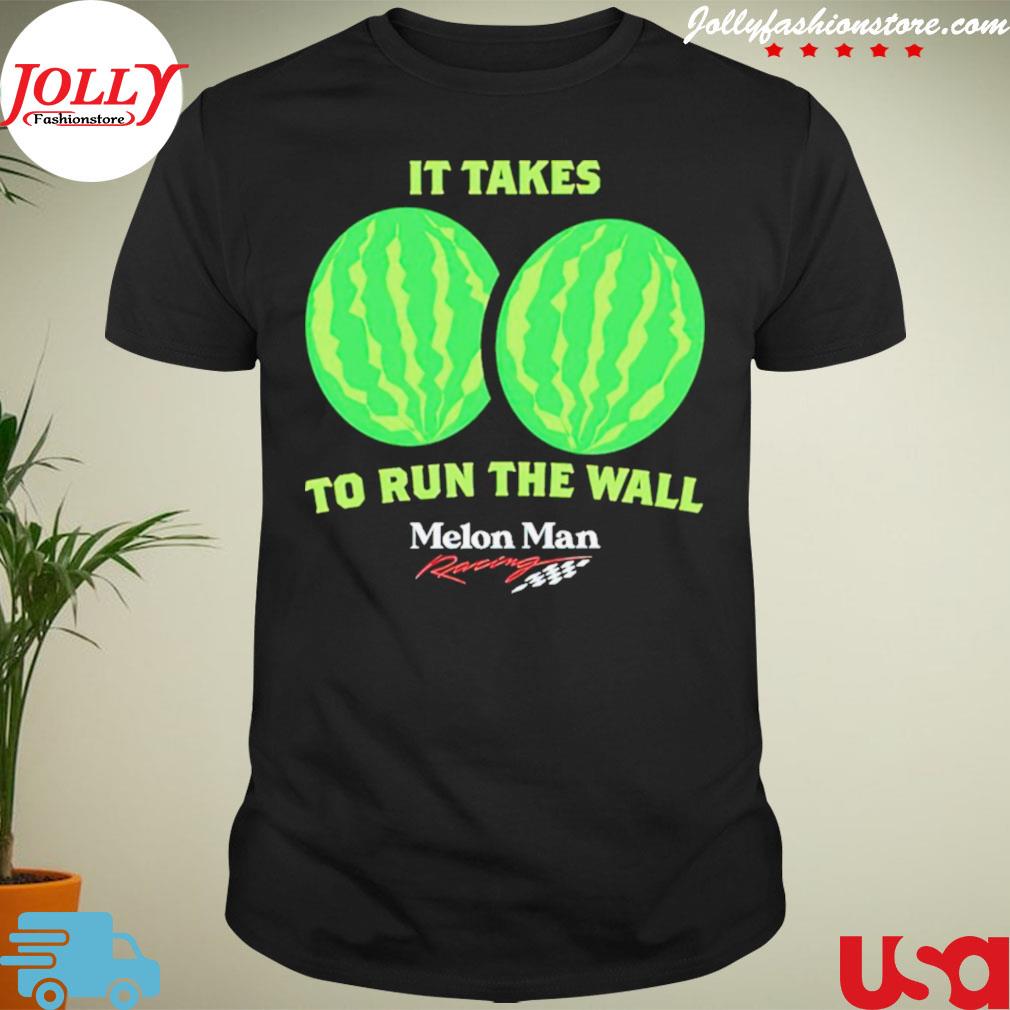 It takes to run wall crawl melon man shirt