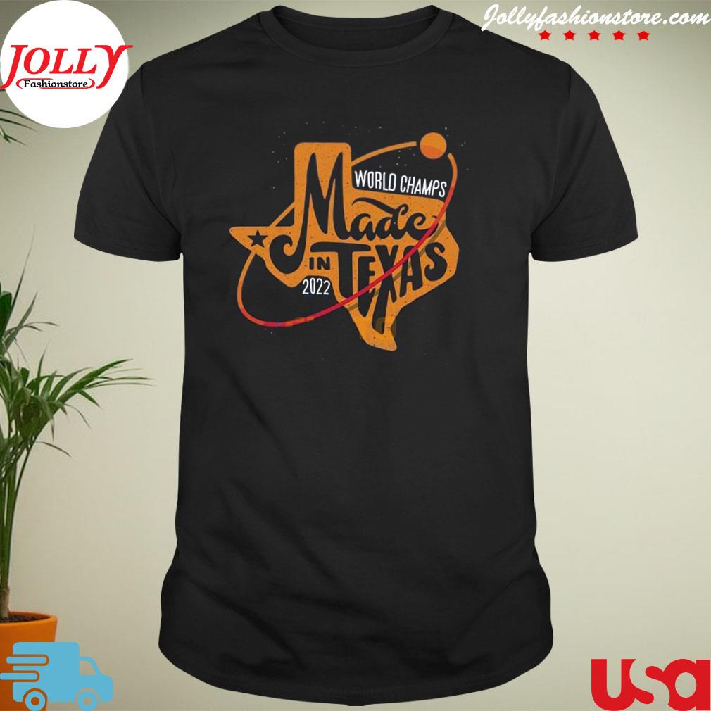 Made in Texas houston astros 2022 world series champs shirt