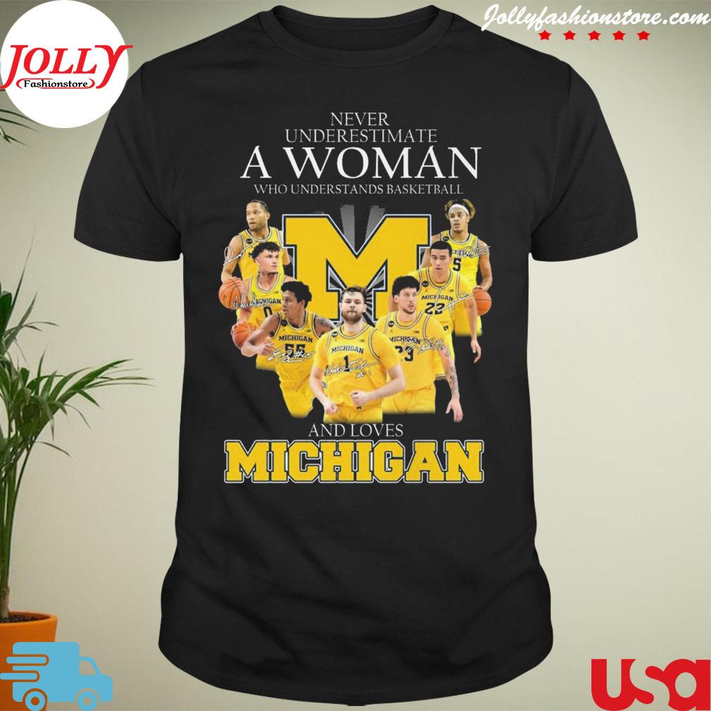 Never underestimate a woman who understands baseball and loves Michigan wolverines signature T-shirt