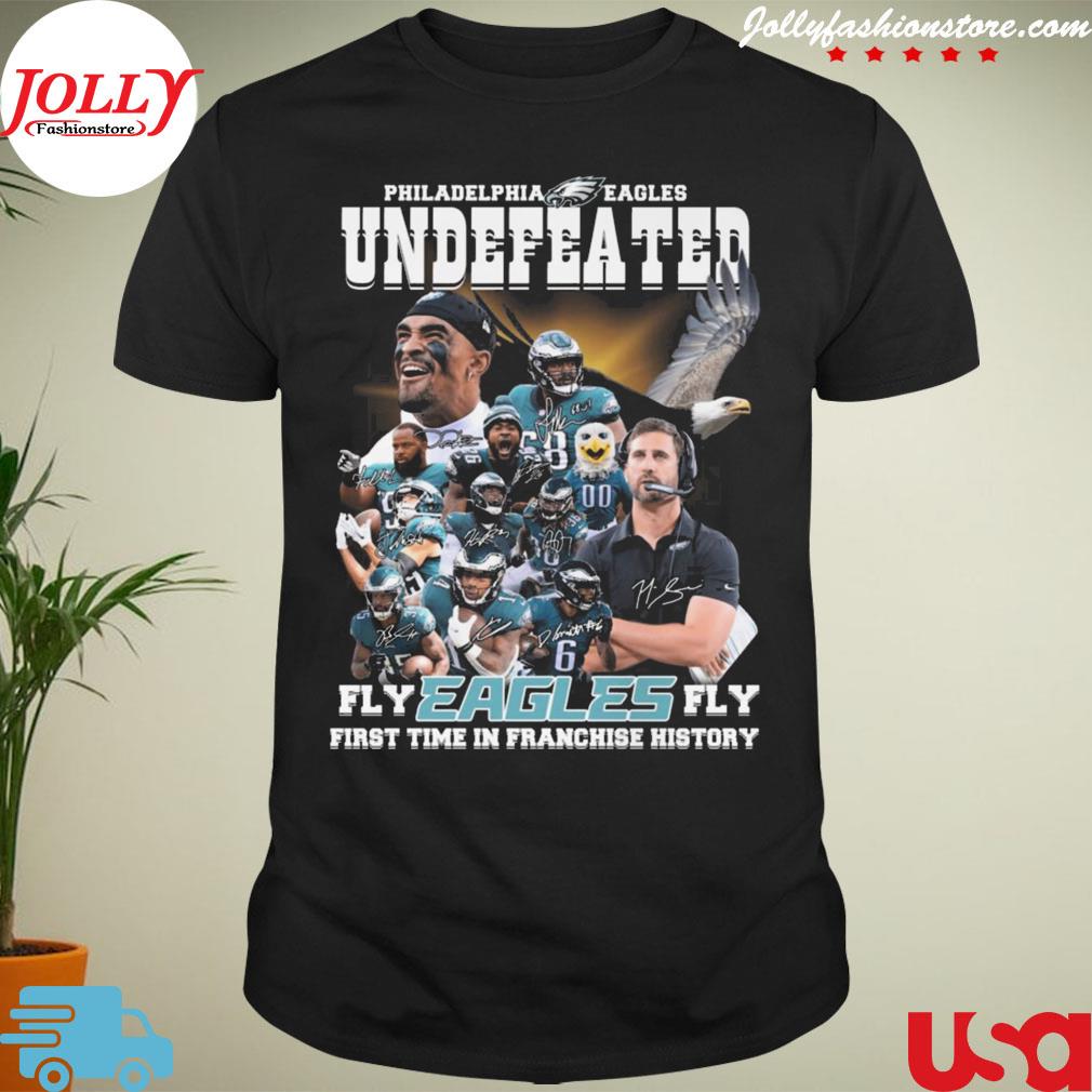 Philadelphia eagles undefeated fly eagles fly first time in franchise history signatures T-shirt