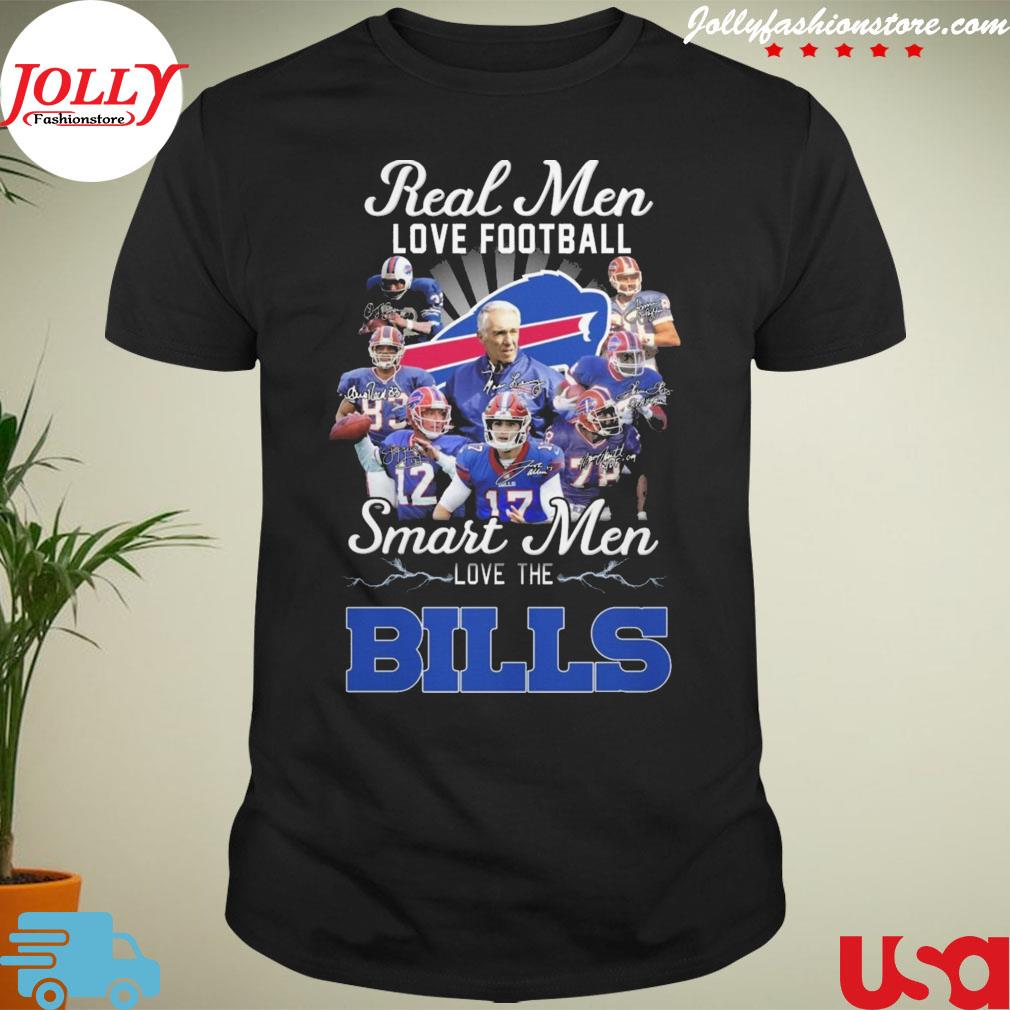 Real men love Football smart men love the Buffalo Bills Football signature T-shirt