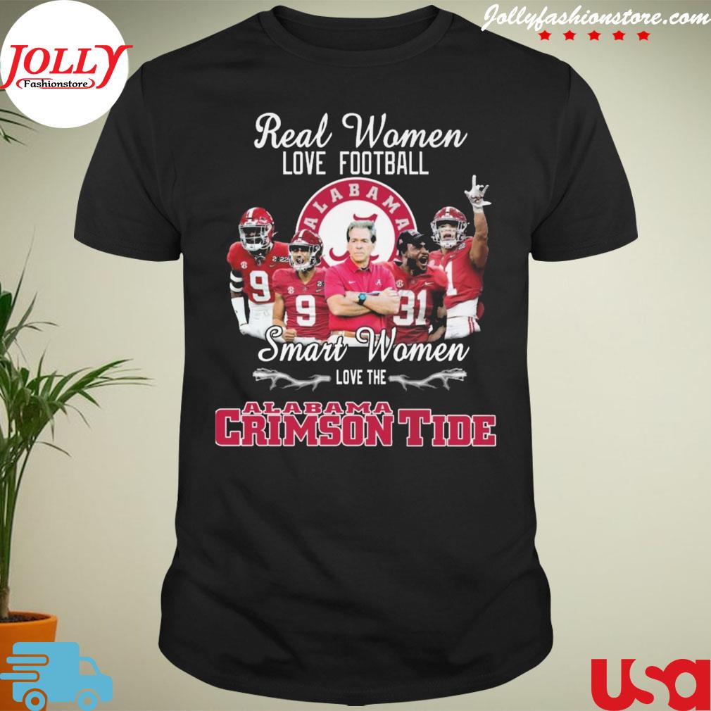 Real women love Football smart women love the Alabama crimson tide T-shirt