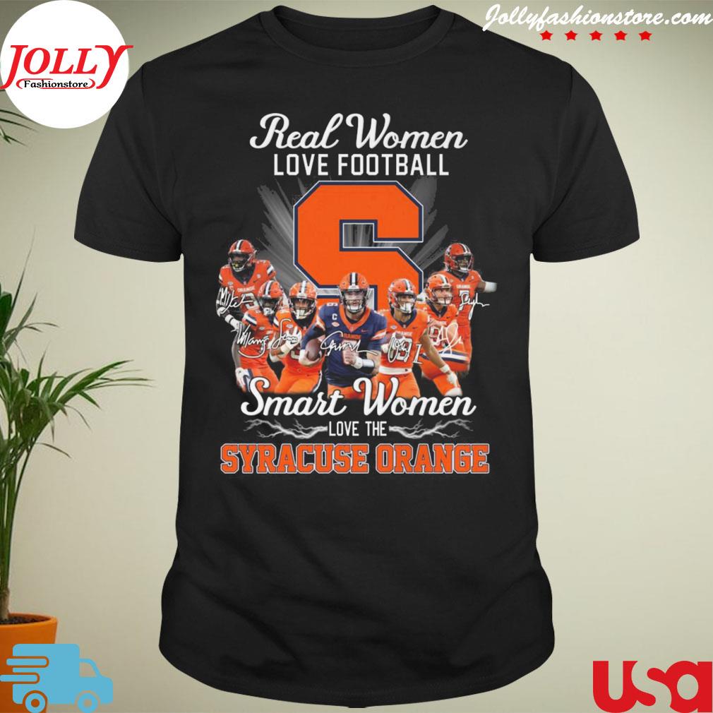 Real women love Football smart women love the syracuse orange signatures T-shirt