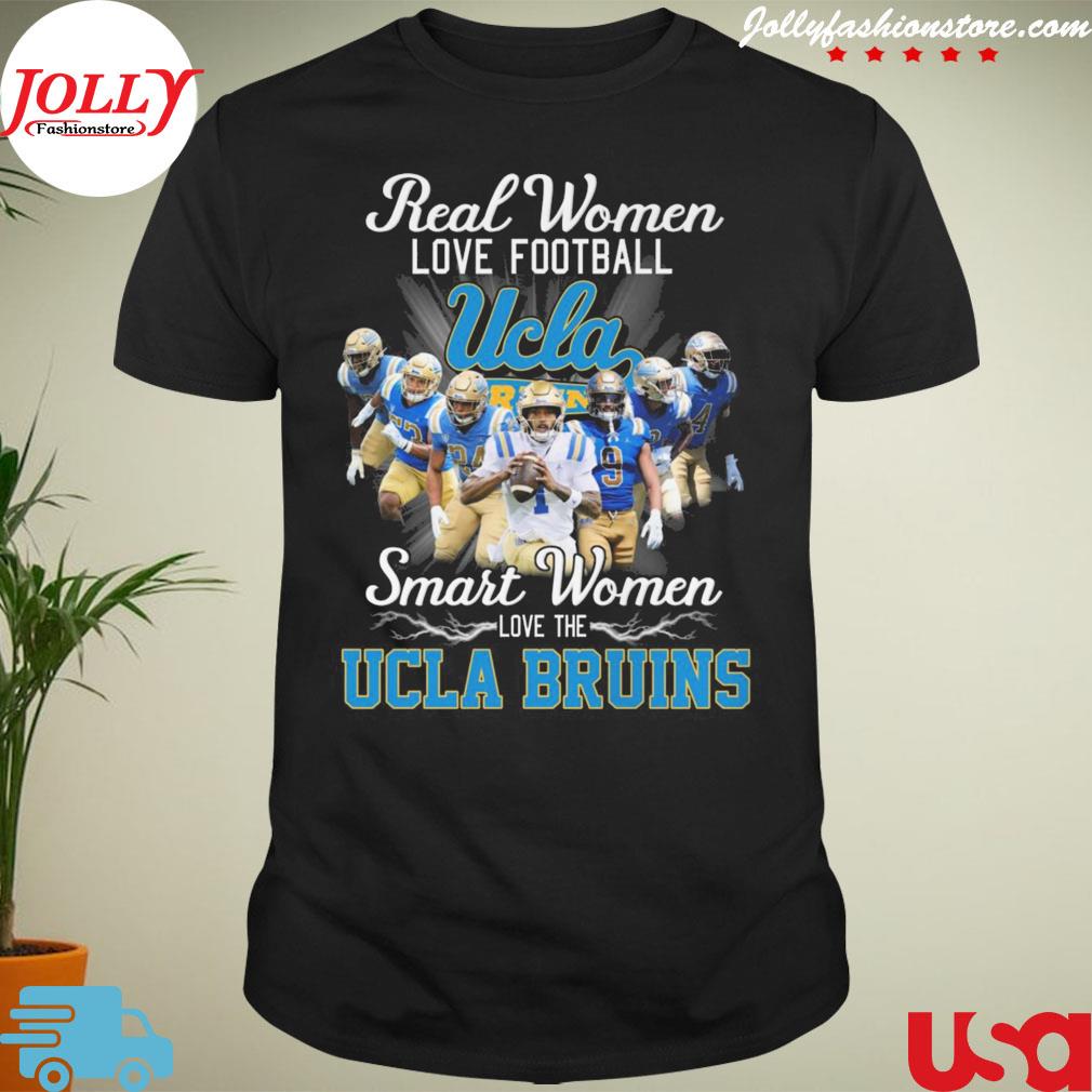 Real women love Football smart women love the ucla Bruins T-shirt