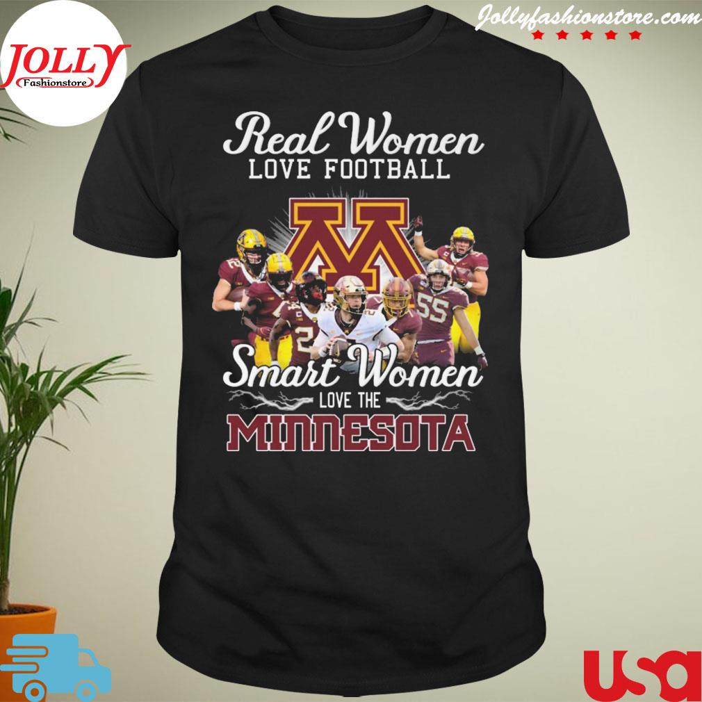 Real women love Football smart women love the university of Minnesota T-shirt