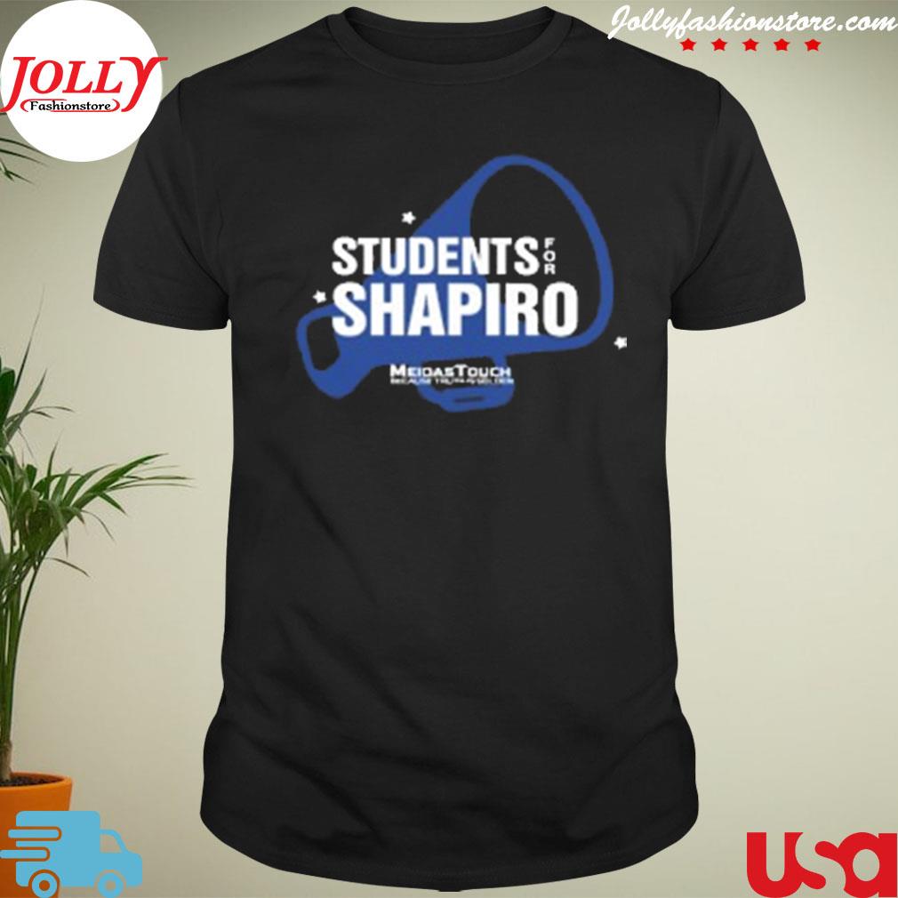Student for shapiro midas touch because truth is golden shirt