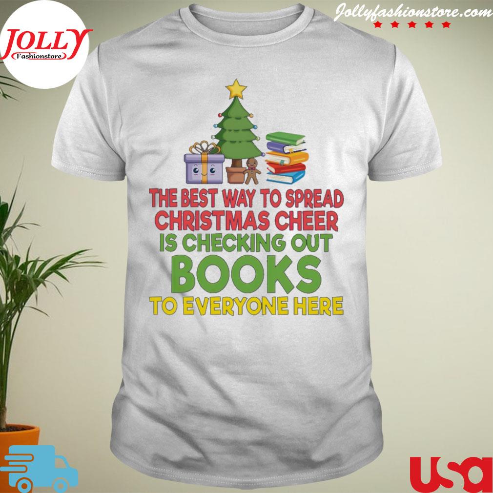 The best way yo spread Christmas cheer is checking out books to everyone here shirt