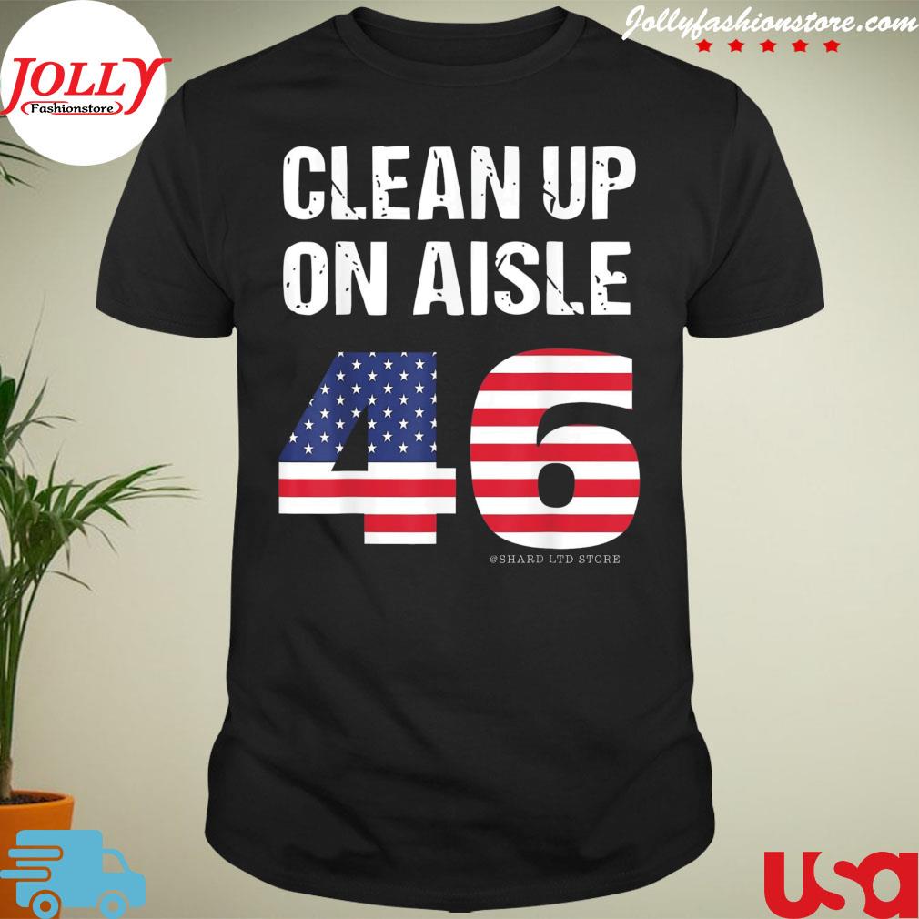 Trump 2024 take America back election clean up on aisle 46 shirt